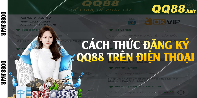 Cách thức đăng ký QQ88 trên điện thoại 